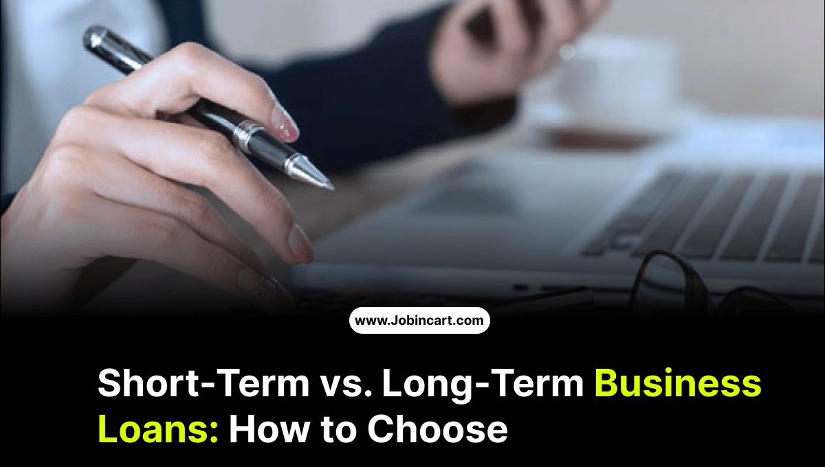 Short-Term vs. Long-Term Business Loans: How to Choose