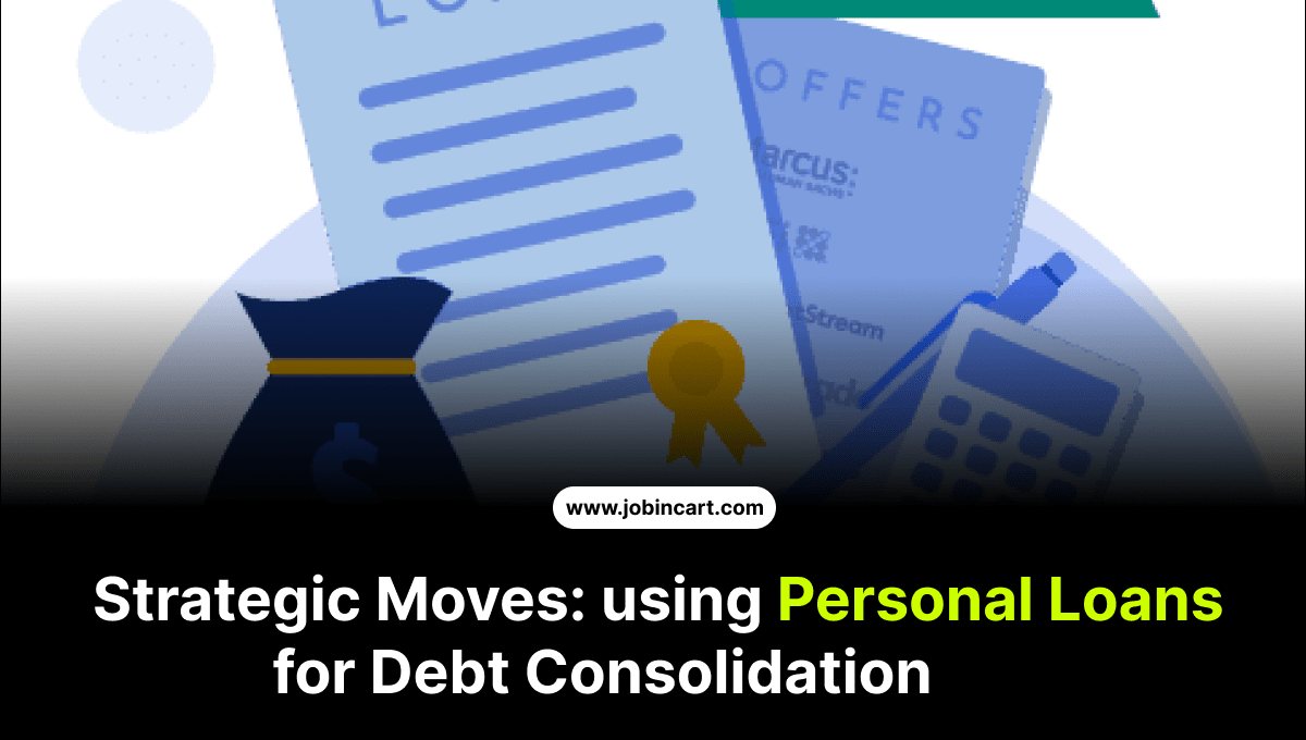 Strategic Moves: using Personal Loans for Debt Consolidation