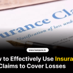 How to Effectively Use Insurance Claims to Cover Losses