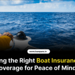 Finding the Right Boat Insurance: Coverage for Peace of Mind